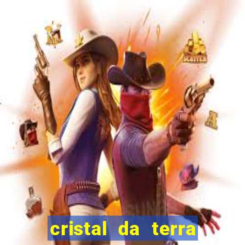 cristal da terra stardew valley